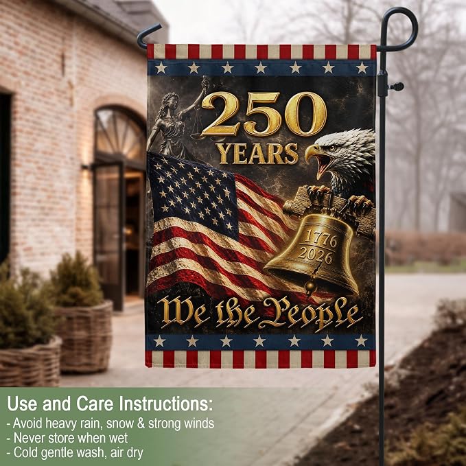 250 Years Of Freedom Flag, American Flag With Eagle, We The People Banner, Garden Flags For Outside, Two-sided Print, 250th Anniversary Patriotic Design, 250th Anniversary Usa Commemorative Flags 4 (12x18 Inch)