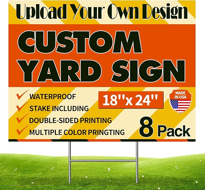 Custom Yard Sign with Stakes, Personalized Decorative Signs for Outside, Customized Full Color Lawn Sign, Double Sided Print Signs Outdoor, 8 Pack 18”x24”
