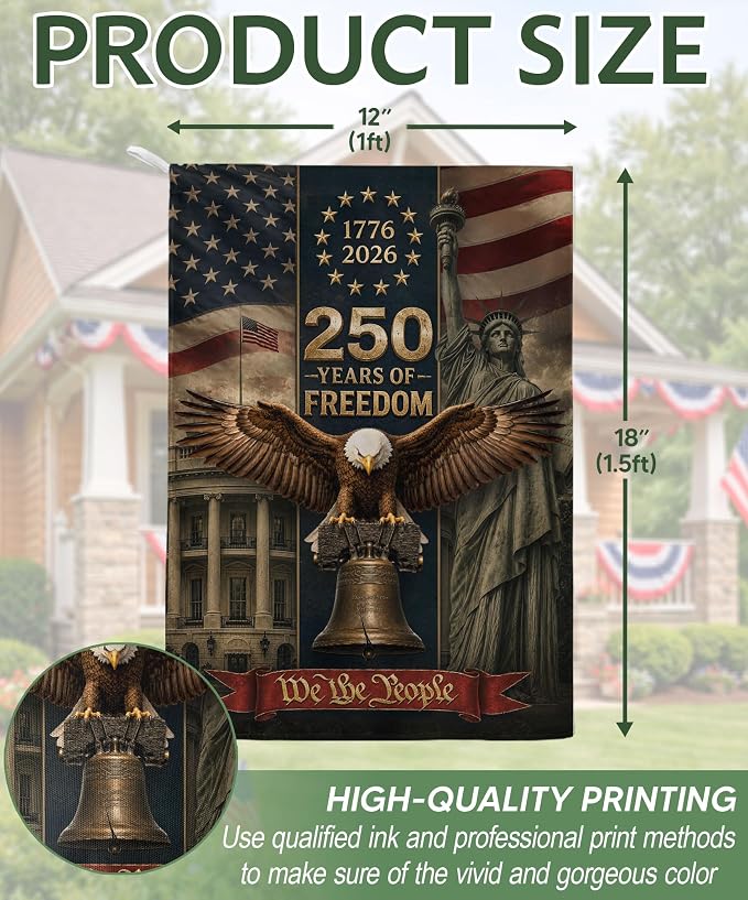 250 Years Of Freedom Flag, American Flag With Eagle, We The People Banner, 1776-2026 Commemorative, Garden Flags For Outside, Double-sided Printing, 250th Anniversary Patriotic Design 5 (12x18 Inch)