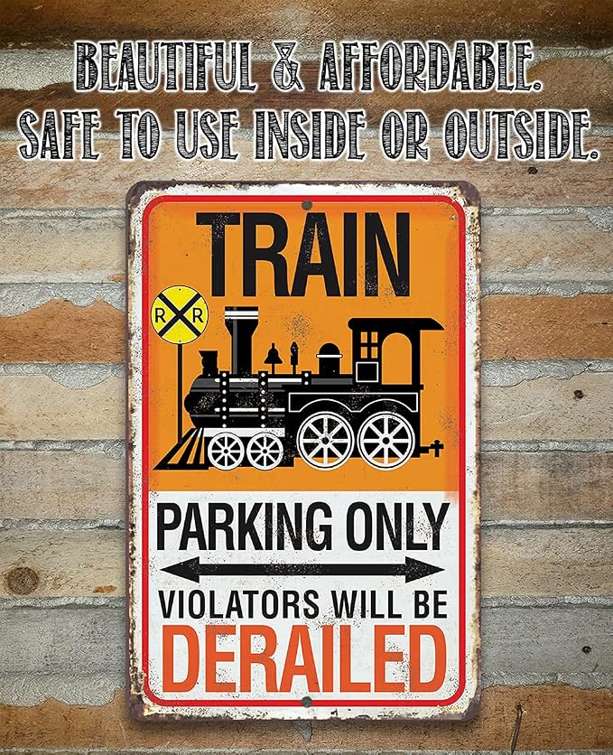 Train Parking Sign - Great Kids Room Vintage Decor, Funny Boy Bedroom Display and Train Birthday Party Decorations and Gift Idea, 8x12 Indoors or Outdoors Durable Rustic Metal Sign