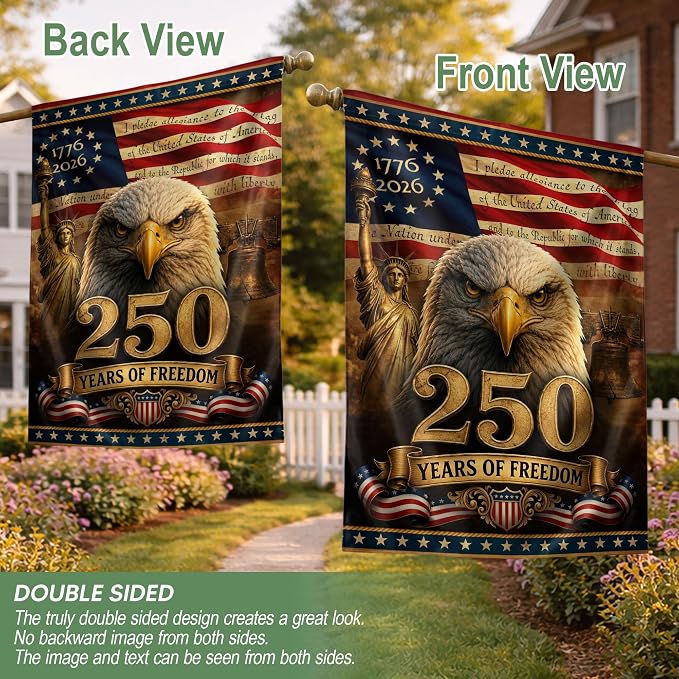 250 Years Of Freedom Flag, American Flag With Eagle, 250th Anniversary Usa Commemorative Flags, Garden Flags For Outside, Dual-view Display, 250th Anniversary Patriotic Design 3 (30x40 Inch)