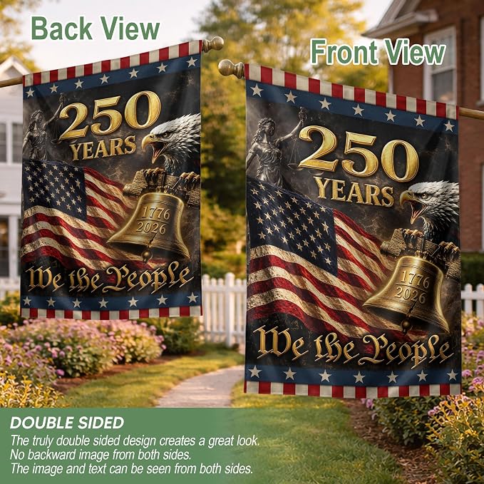 250 Years Of Freedom Flag, American Flag With Eagle, We The People Banner, Garden Flags For Outside, Two-sided Print, 250th Anniversary Patriotic Design, 250th Anniversary Usa Commemorative Flags 4 (30x40 Inch)